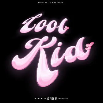 Cool Kid by Richo Millz