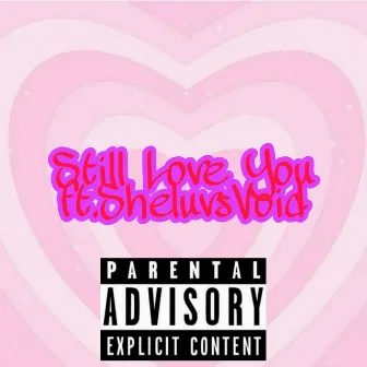 Still Love You by EG