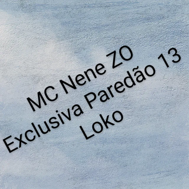 Exclusiva Paredão 13 Loko