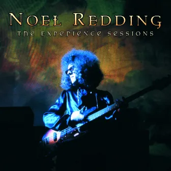 The Experience Sessions by Noel Redding