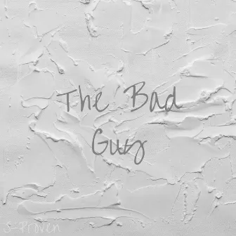 The Bad Guy by 