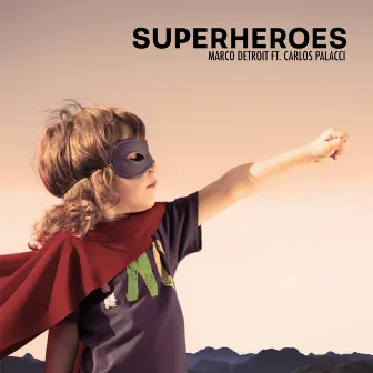 SuperHeroes (Feat. Carlos Palacci) by Marco Detroit