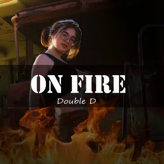 On Fire by Double D