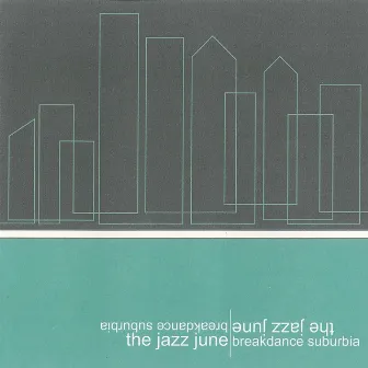 Breakdance Suburbia by The Jazz June