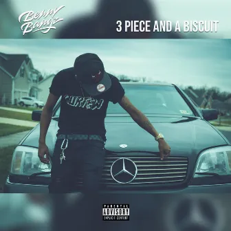 3 Piece and a Biscuit by Benny Bangz