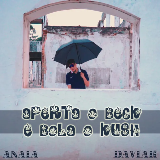 Aperta o Beck e Bola o Kush