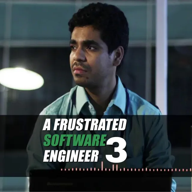 Panchhi Pinjre me janam bitaye (A Frustrated Software Engineer 3)