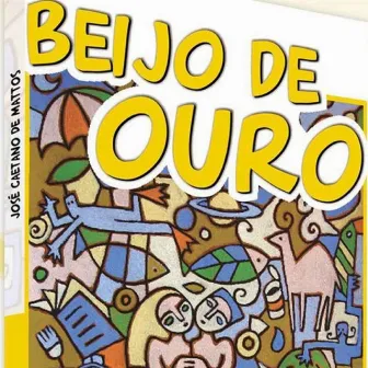 Beijo de Ouro - Trilha sonora original do Livro by Gustavo Moura