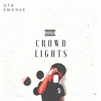 Crowd Lights by OTB $moove