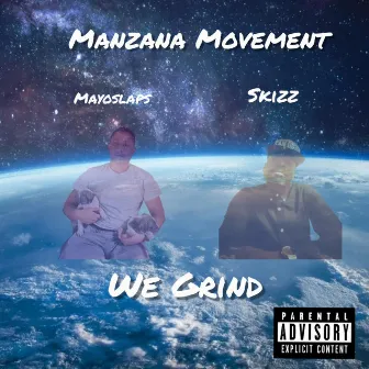 We Grind by Manzana Movement