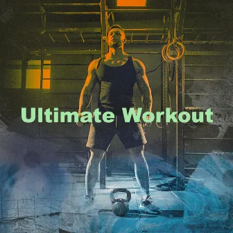 Ultimate Workout by Intense Workout Music Club