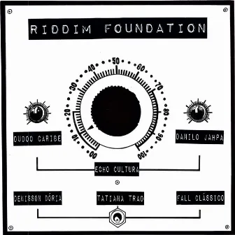 Riddim Foundation by Echo Cultura