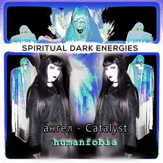 Spiritual Dark Energies by Humanfobia