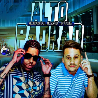 Alto Padrão by mc alan ld