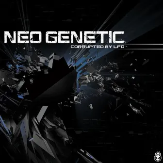 Corrupted By LFO by Neo Genetic