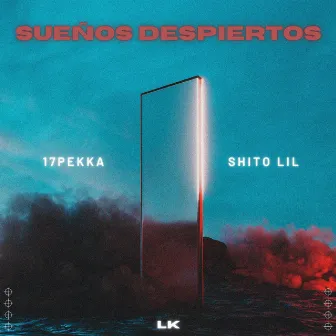 SUEÑOS DESPIERTOS by 17Pekka a.k.a Jeison Connor