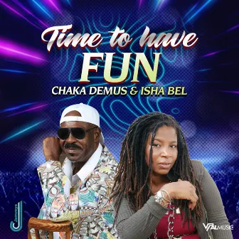 Time To Have Fun by Isha Bel