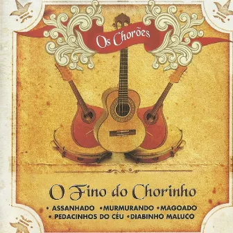 O Fino do Chorinho by Os Choroes