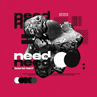 Need by Gabriel NAIT