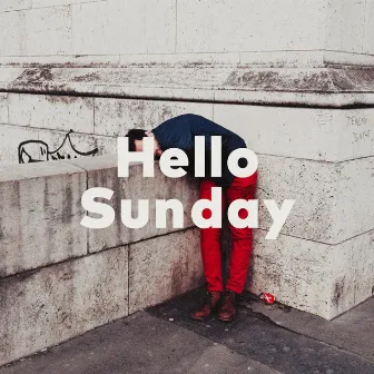 Hello Sunday by Fair Weather Friends