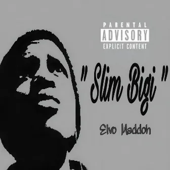 Slim Bigi by Elvo Maddoh