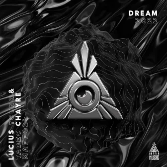 Dream 2022 by Tadeo Chayre