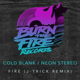 Fire (J-Trick Remix) by Neon Stereo