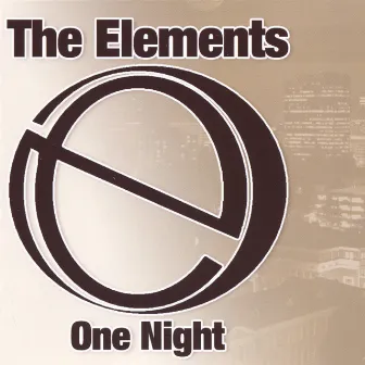 One Night by The Elements