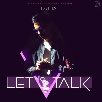 Let's Talk by Drifta