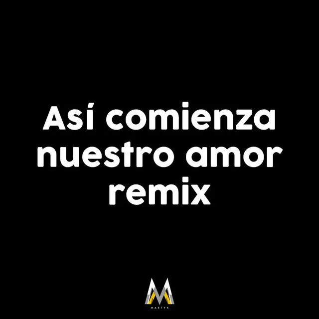 Así Comienza Nuestro Amor - Remix