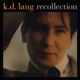 Recollection by k.d. lang