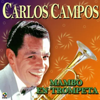 Mambo En Trompeta by Carlos Campos