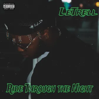 Ride Through the Night by LeTrell