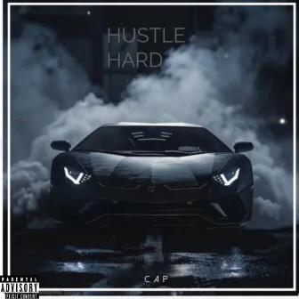 HUSTLE HARD by Cap