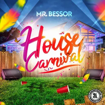 House Carnival by Mr. Bessor