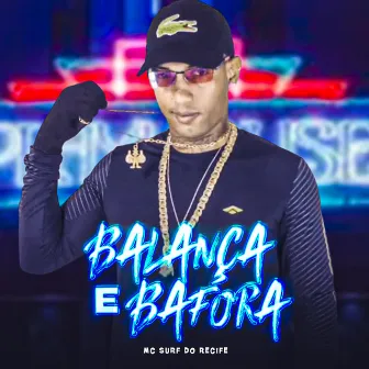 Balança e Bafora by Mc Surf Do Recife