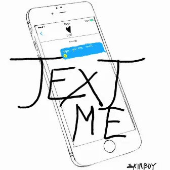 Text Me by Skinboy