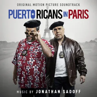 Puerto Ricans In Paris (Original Motion Picture Soundtrack) by Jonathan Sadoff