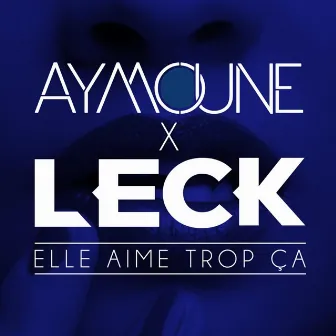 Elle aime trop ça by Aymoune