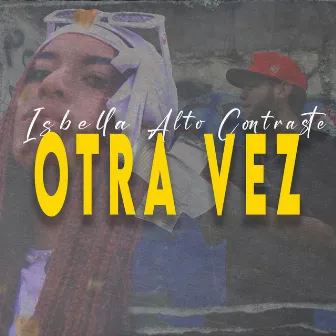 Otra vez by Alto contraste