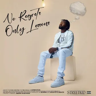 No Regrets Only Lessons by Streetkid Bermuda