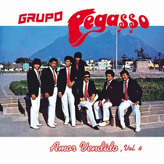 Amor Vendido, Vol. 4 by Grupo Pegasso