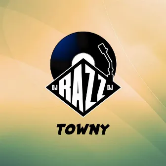 Towny by DJ Razz