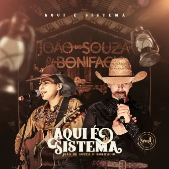 Aqui É Sistema - Vol. 1 by João de Souza & Bonifacio