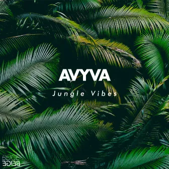 Jungle Vibes by AVYVA