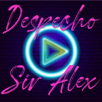 Despecho by Sir Alex