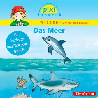 Pixi Wissen: Das Meer by Martin Baltscheit