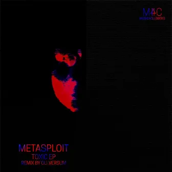 Toxic EP by Metasploit