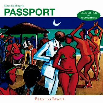 Back To Brazil (Special Club Edition) by Klaus Doldinger's Passport