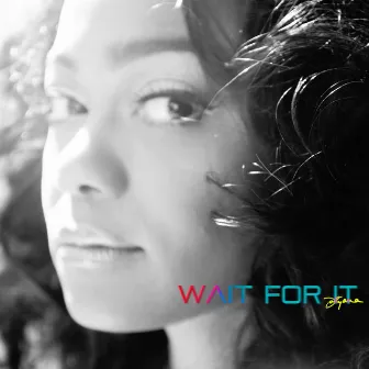 Wait for It by Tatyana Ali